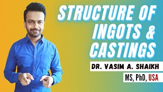 Explanation of Structure of Ingots amp Castings  Manufacturing amp Casting Processes [upl. by Mommy]