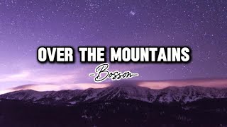 Over The Mountains  Bosson Lyrics [upl. by Arita]