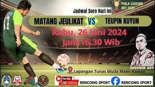 LIVE MATANG JEULIKAT VS TEUPIN KUYUN  TURNAMEN PIALA GEUCHIK ARY 2024 [upl. by Anerdna]