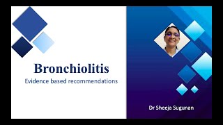 Bronchiolitis Evidence based management by Dr Sheeja Sugunan Associate Professor SAT GMC Tvm [upl. by Hoeve]