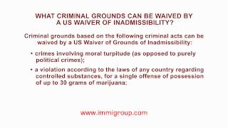 What criminal grounds can be waived by a US Waiver of Inadmissibility [upl. by Forrest]