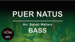 Puer Natus  BASS  Arr Bahati Wellars [upl. by Rivkah139]