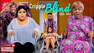 THE CRIPPLE AND THE BLIND  CHIOMA NWAOHA CHACHA EKE SAMMY LEE 2023 EXCLUSIVE NOLLYWOOD MOVIE [upl. by Accissej]