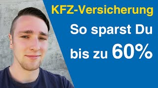 KFZVersicherung wechseln – So bis zu 60 sparen  wichtige Tipps amp Tricks 2020 [upl. by Soraya]