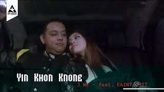 JMe  Yin Khon Knone Official Music Video ft Eaint Chit [upl. by Noeht]