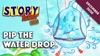 Story Teller Members Edition Pip the Water Drop [upl. by Thorley535]