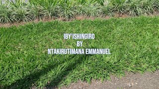 IBYISHINGIRO BY NTAKIRUTIMANA EMMANUEL [upl. by Greerson6]