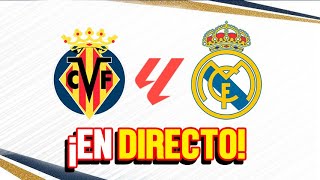 🔴EN DIRECTO VILLARREAL vs REAL MADRID  EN VIVO  PENULTIMA JORNADA DE LALIGA [upl. by Akirehc857]