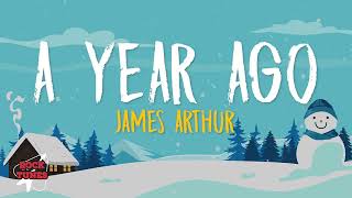 James Arthur  A Year Ago Lyrics [upl. by Plusch538]