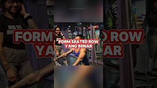 FORM SEATED ROW YANG BENAR joemusclebandung [upl. by Nodnas]