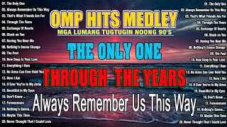 OPM Classic Love Songs Medley ✔ Nonstop Old Song Sweet Memories 70s 80s 90s ✔ [upl. by Rahal]