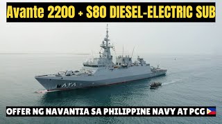 DUAL OFFER NG NAVANTIA INTERESTED ANG PHILIPPINE NAVY AVANTE 2200 PATROL VESSEL AT S80 SUBMARINE 🇵🇭 [upl. by Nibur]