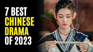 Top 7 Best Chinese Dramas You must watch 2023 [upl. by Damicke39]