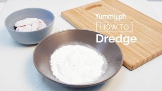 How to Dredge  Yummy Ph [upl. by Etem]