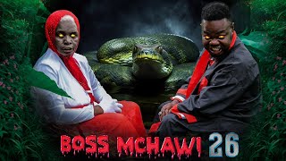 BOSS MCHAWI  26 [upl. by Bruns]