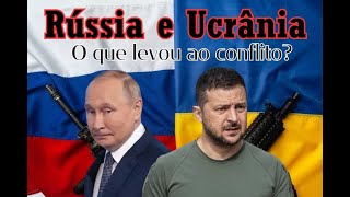 Rússia e Ucrânia  O que levou ao conflito [upl. by Peckham508]