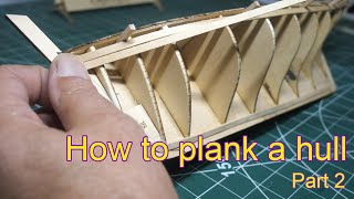 How To Plank The Hull Of A Wooden Model Boat  Ship Part 2 Adding planks [upl. by Ahsiekin]