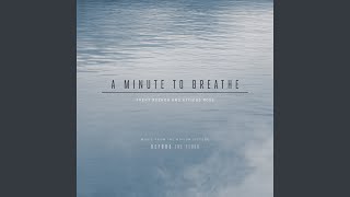 A Minute to Breathe [upl. by Netsud]