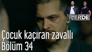 İçerde 34 Bölüm  Çocuk Kaçıran Zavallı [upl. by Eemyaj]