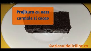 Prajitura cu ness curmale si cacao [upl. by Htezil54]