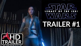 Star Wars 9 Legacy Of The Jedi TRAILER 1  Daisy Ridley Adam Driver Concept [upl. by Aleris]