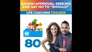 Banish ApprovalSeeking and Say No to “SHOULD” Life Coaching Toolbox [upl. by Isborne790]