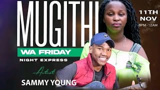 SAMMY YOUNG ft JOY WA MACHARIA CORO FM FRIDAY MUGITHI NIGHT EXPRESSsammyyoung301 joywamacharia6198 [upl. by Aicilec314]