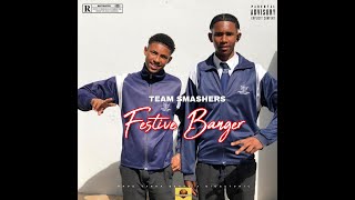 Team Smashers  Festive Banger Prod TarraBeatzOfficial amp Biggstonic [upl. by Anayek]