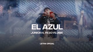 Junior H Peso Pluma  El Azul Lyric Video  CantoYo [upl. by Buddy]