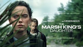 The Marsh Kings Daughter Movie Review [upl. by Etan]