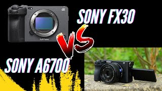 Sony FX30 vs Sony a6700 Cuál comprar [upl. by Biddy]