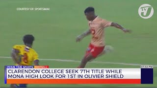 Clarendon College Seek 7th Olivier Shield Title while Mona High look to Create History [upl. by Calvano]