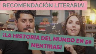 Recomendación Literaria la historia del mundo en 50 mentiras [upl. by Philina]