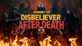 Journey Of Disbeliever After Death [upl. by Loresz]