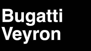 How to Pronounce Bugatti Veyron 2013 164 Top Speed 060 SS Supersport Car Review Crash Test Drive [upl. by Eppie57]