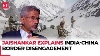 EAM Jaishankar explains IndiaChina border disengagement says quite a challenge [upl. by Townie]