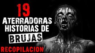 19 RELATOS DE BRUJAS RECOPILACIÓN  HISTORIAS DE TERROR [upl. by Eelrebma]