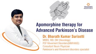 Apomorphine Therapy for Advanced Parkinson’s Disease  Yashoda Hospitals Hyderabad [upl. by Sansone]