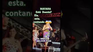 Cantora MAYARA da Dupla com Maraisa Deixa seus fãs preocupados 🙄 [upl. by Bear11]