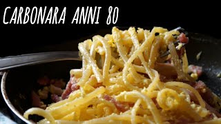 Carbonara Anni 80  chi non lha mai mangiata  MENTE [upl. by Web]