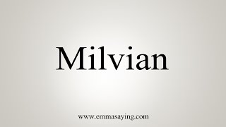 How To Say Milvian [upl. by Annahvas]