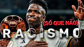 VINI JR NÃO GANHOU A BOLA DE OURO POR CAUSA DO RACISMO [upl. by Dolli858]