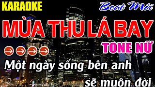 Mùa Thu Lá Bay Karaoke Tone Nữ Karaoke  Mê Nhạc Sống Beat Mới [upl. by Ativ]