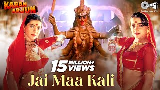 Jai Maa Kali  Video Song  Karan Arjun  Shahrukh Khan amp Salman Khan  Kumar Sanu amp Alka Yagnik [upl. by Ridley345]