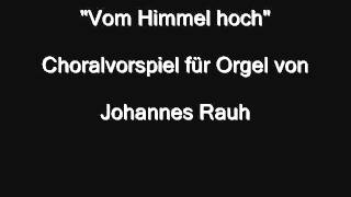 quotVom Himmel hochquot von Johannes Rauh [upl. by Hanala]