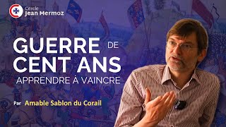 quotLa Guerre de Cent Ans Apprendre à vaincrequot  Conférence dAmable Sablon du Corail [upl. by Einnaffit]