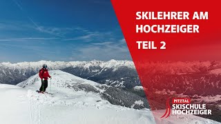 Skilehrer in der Skischule Hochzeiger Jerzens Traumjob [upl. by Naaitsirhc]