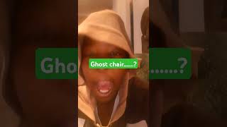 When did the Ghost chair appearHuh🤣🤣🤣🤣El [upl. by Ydaf]