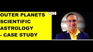 CASE STUDY ON SCIENTIFIC ASTROLOGY OUTER PLANETS AND CENTAURS BY Dr GOPALA RANGANATHAN [upl. by Aisatan]