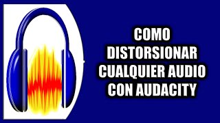 Cómo distorsionar un audio con Audacity [upl. by Jaddo]